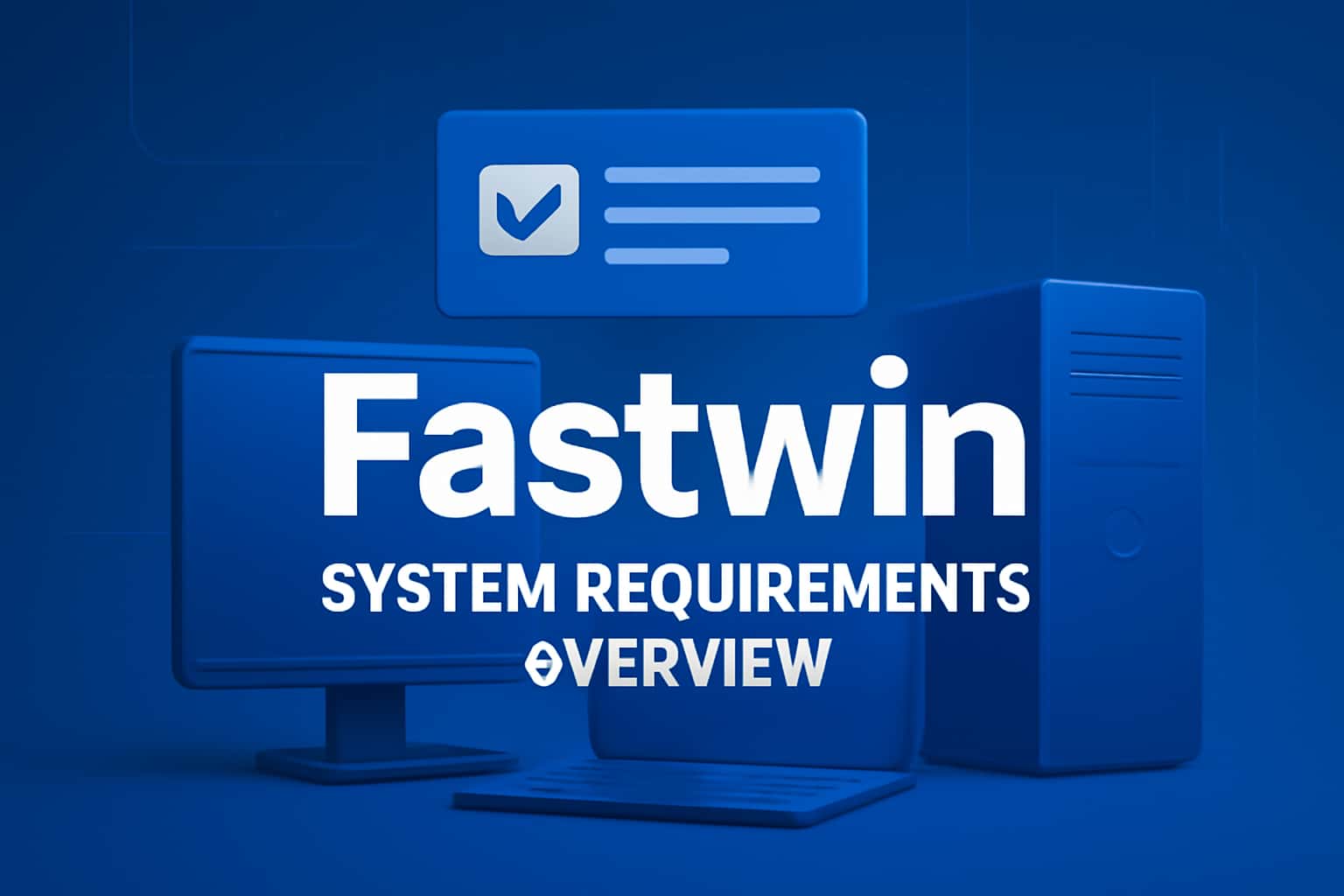 Visual representation of the Fastwin System Requirements Overview, highlighting key features.